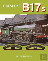 Gresley'S B17s
