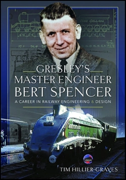 Bertrand.pt - Gresley'S Master Engineer, Bert Spencer