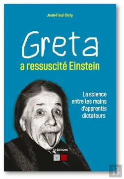 Bertrand.pt - Greta A Ressuscite Einstein - La Science Entre Les Mains D'Apprentis Dictateurs