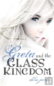 Greta And The Glass Kingdom