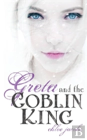 Greta And The Goblin King