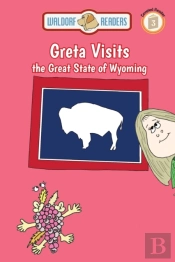 Greta Visits The Great State Of Wyoming