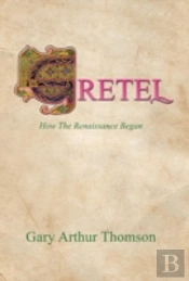 Gretel: How The Renaissance Began