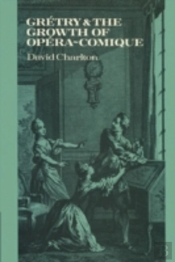 Bertrand.pt - Gretry And The Growth Of Opera-Comique