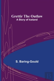 Grettir The Outlaw