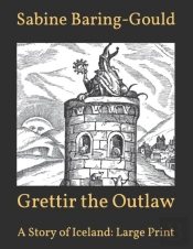 Grettir The Outlaw