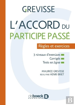 Bertrand.pt - Grevisse : L'Accord Du Participe Passé : Règles, Exercices Et Corrigés