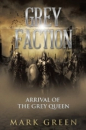 Grey Faction: Arrival Of The Grey Queen