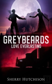 Greybeards Love Everlasting