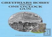 Greyfriars Bobby And The One O' Clock Gun