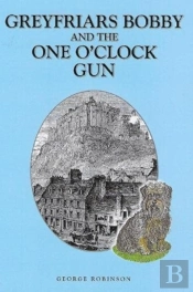 Greyfriars Bobby And The One O' Clock Gun