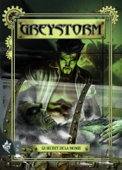 Greystorm Tome 6 : Le Secret De La Momie