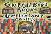 Gribblebob'S Book Of Unpleasant Goblins