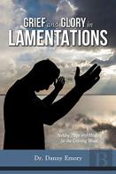 Grief And Glory In Lamentations