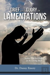 Grief And Glory In Lamentations
