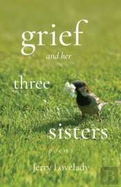 Grief And Her Three Sisters