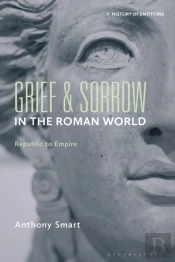 Grief And Sorrow In The Roman World