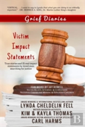 Grief Diaries: Victim Impact Statements