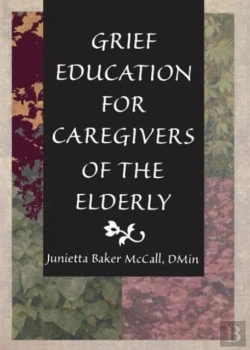 Bertrand.pt - Grief Education For Caregivers Of The Elderly