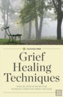 Bertrand.pt - Grief Healing Techniques: Step-By-Step S