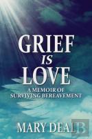 Grief Is Love