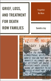 Grief, Loss, And Treatment For Death Row Families