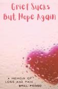 Grief Sucks But Hope Again