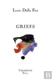 Griefs - Louis Dalla Fior