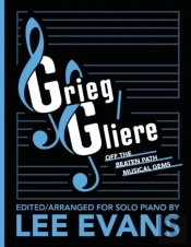 Grieg/Gliere Off The Beaten Path Musical Gems