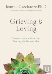Grieving Is Loving