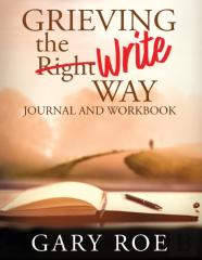 Grieving The Write Way Journal And Workbook (Large Print)