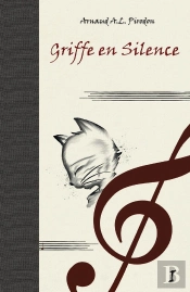 Griffe En Silence : La Légende De La Geste Parfaite - Tome 1