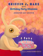 Griffin J.Hare And The Birthday Party Dilemma