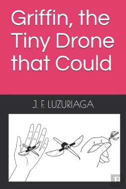 Bertrand.pt - Griffin, The Tiny Drone That Could