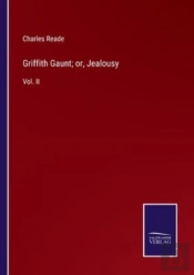 Griffith Gaunt; Or, Jealousy