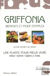 Griffonia ; Bienfaits Et Mode D'Emploi