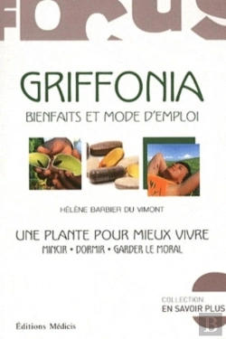 Bertrand.pt - Griffonia ; Bienfaits Et Mode D'Emploi