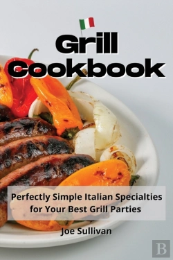 Bertrand.pt - Grill Cookbook: Perfectly Simple Italian