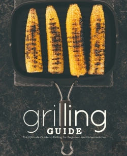 Bertrand.pt - Grilling Guide: The Ultimate Guide To Gr