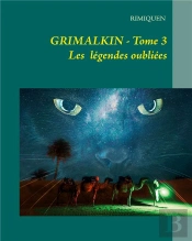 Grimalkin T.3 ; Les Légendes Oubliées
