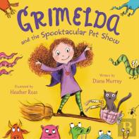 Grimelda And The Spooktacular Pet Show