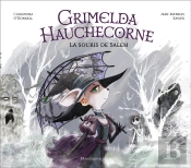 Grimelda Hauchecorne : La Souris De Salem