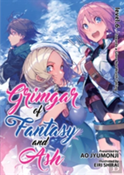 Bertrand.pt - Grimgar Of Fantasy And Ash (Light Novel) Vol. 6