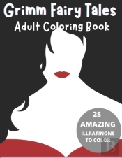Grimm Fairy Tales Adult Coloring Book