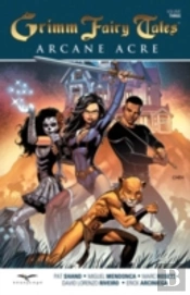Grimm Fairy Tales: Arcane Acre Volume 3