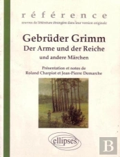 Grimm Gebrüder, Der Arme Und Der Reiche Und Andere Märchen