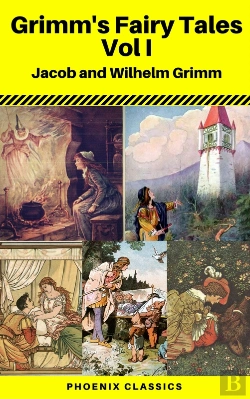 Bertrand.pt - Grimms' Fairy Tales: Volume I - Illustrated (Phoenix Classics)