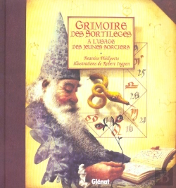 Bertrand.pt - Grimoire Des Sortileges A L'Usage Des Jeunes Sorciers