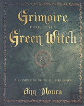 Grimoire For The Green Witch