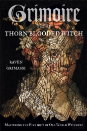 Grimoire Of The Thorn-Blooded Witch